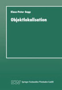 cover of the book Objektlokalisation: Ein System zur sprachlichen Raumbeschreibung