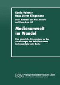 cover of the book Medienumwelt im Wandel: Eine empirische Untersuchung zu den Auswirkungen des Kabelfernsehens im Kabelpilotprojekt Berlin