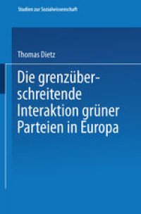 cover of the book Die grenzüberschreitende Interaktion grüner Parteien in Europa