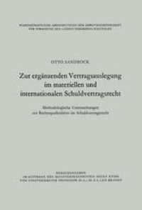 cover of the book Zur ergänzenden Vertragsauslegung im materiellen und internationalen Schuldvertragsrecht: Methodologische Untersuchungen zur Rechtsquellenlehre im Schuldvertragsrecht