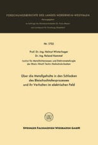 cover of the book Über die Metallgehalte in den Schlacken des Bleischachtofenprozesses und ihr Verhalten im elektrischen Feld