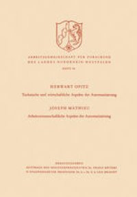 cover of the book Technische und wirtschaftliche Aspekte der Automatisierung. Arbeitswissenschaftliche Aspekte der Automatisierung