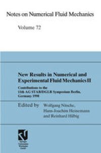 cover of the book New Results in Numerical and Experimental Fluid Mechanics II: Contributions to the 11th AG STAB/DGLR Symposium Berlin, Germany 1998