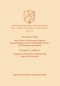 cover of the book Über Arbeiten zur Hydromagnetik elektrisch leitender Flüssigkeiten, über Verdichtungsstöße und aus der Hochtemperaturplasmaphysik. Erzeugung von Plasma hoher Temperatur durch magnetische Kompression