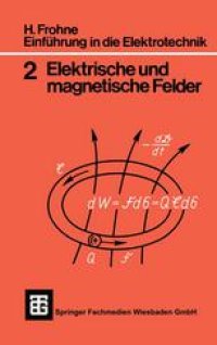 cover of the book Einführung in die Elektrotechnik: Elektrische und magnetische Felder