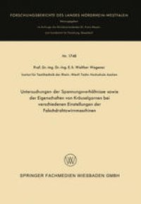 cover of the book Untersuchungen der Spannungsverhältnisse sowie der Eigenschaften von Kräuselgarnen bei verschiedenen Einstellungen der Falschdrahtzwirnmaschinen