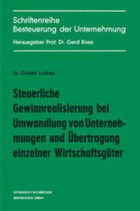 cover of the book Steuerliche Gewinnrealisierung bei Umwandlung von Unternehmungen und Übertragung einzelner Wirtschaftsgüter