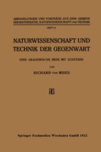 cover of the book Naturwissenschaft und Technik der Gegenwart: Eine Akademische Rede mit Zusätzen