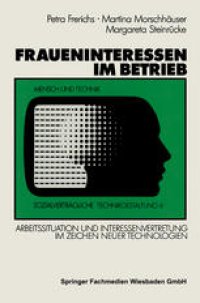 cover of the book Fraueninteressen im Betrieb: Arbeitssituation und Interessenvertretung von Arbeiterinnen und weiblichen Angestellten im Zeichen neuer Technologien