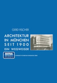 cover of the book Architektur in München seit 1900: Ein Wegweiser