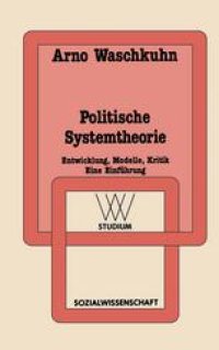 cover of the book Politische Systemtheorie: Entwicklung, Modelle, Kritik. Eine Einführung