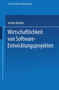 cover of the book Wirtschaftlichkeit von Software-Entwicklungsprojekten: Ansätze zur Verbesserung der Aufwandschätzung