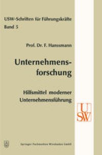 cover of the book Unternehmensforschung: Hilfsmittel moderner Unternehmensführung