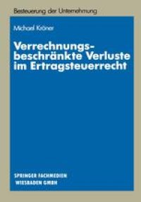 cover of the book Verrechnungsbeschränkte Verluste im Ertragsteuerrecht: Materiellrechtliche Grundlagen und systematische Gestaltungssuche