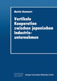 cover of the book Vertikale Kooperation zwischen japanischen Industrieunternehmen