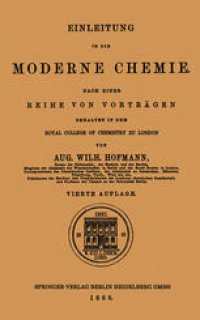 cover of the book Einleitung in die moderne Chemie: Nach einer Reihe von Vorträgen gehalten in dem Royal College of Chemistry zu London