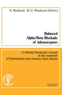 cover of the book Balanced Alpha/Beta Blockade of Adrenoceptors / Balancierte Blockade von Alpha- und Beta-Adrenozeptoren: A rational therapeutic concept in the treatment of hypertension and coronary heart disease / Ein rationales Konzept zur Behandlung der Hypertonie und 