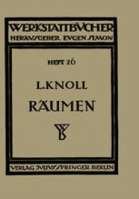 cover of the book Räumen: Anwendung, Konstruktion und Herstellung der Räumnadeln. Fehler beim Räumen