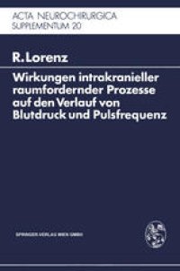 cover of the book Wirkungen intrakranieller raumfordernder Prozesse auf den Verlauf von Blutdruck und Pulsfrequenz: Ein klinischer Beitrag zur Frage der Dysregulation vegetativer Funktionen durch zentrale Läsionen