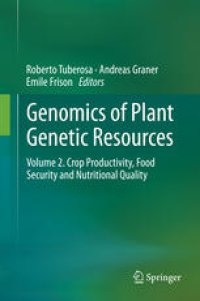 cover of the book Genomics of Plant Genetic Resources: Volume 2. Crop productivity, food security and nutritional quality