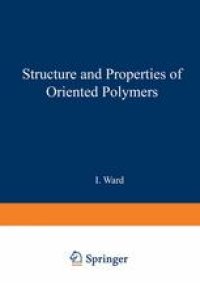 cover of the book Structure and Properties of Oriented Polymers