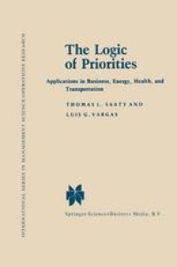 cover of the book The Logic of Priorities: Applications in Business, Energy, Health, and Transportation