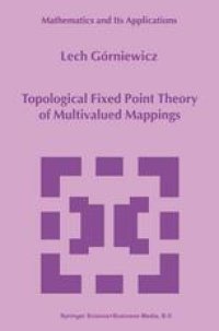 cover of the book Topological Fixed Point Theory of Multivalued Mappings