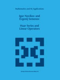 cover of the book Haar Series and Linear Operators