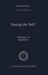 cover of the book Seeing the Self: Heidegger on Subjectivity