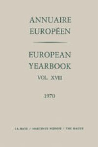 cover of the book Annuaire Européen / European Yearbook: Vol. XVIII Publié sous les Auspices du Conseil de L’Europe / Published under the Auspices of the Council of Europe