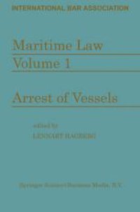 cover of the book Maritime Law: Volume I Arrest of Vessels