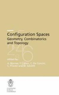 cover of the book Configuration Spaces: Geometry, Combinatorics and Topology