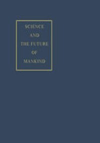 cover of the book Science and the Future of Mankind