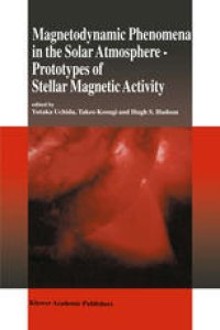 cover of the book Magnetodynamic Phenomena in the Solar Atmosphere: Prototypes of Stellar Magnetic Activity