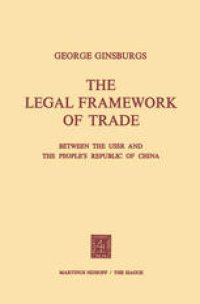 cover of the book The Legal Framework of Trade between the USSR and the People’s Republic of China