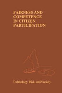 cover of the book Fairness and Competence in Citizen Participation: Evaluating Models for Environmental Discourse