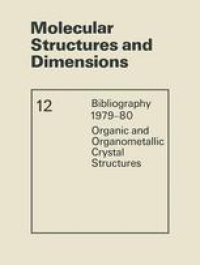 cover of the book Molecular Structures and Dimensions: Bibliography 1979–80 Organic and Organometallic Crystal Structures