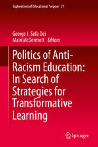 cover of the book Politics of Anti-Racism Education: In Search of Strategies for Transformative Learning