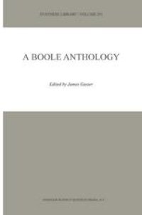 cover of the book A Boole Anthology: Recent and Classical Studies in the Logic of George Boole