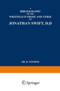 cover of the book A Bibliography of the Writings in Prose and Verse of Jonathan Swift, D.D.