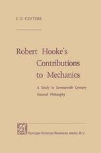 cover of the book Robert Hooke’s Contributions to Mechanics: A Study in Seventeenth Century Natural Philosophy