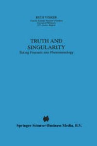 cover of the book Truth and Singularity: Taking Foucault into Phenomenology