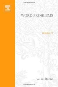 cover of the book Word Problems: Decision Problems and the Burnside Problem in Group Theory