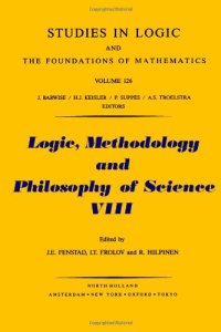 cover of the book Logic, Methodology and Philosophy of Science VIII, Proceedings of the Eighth International Congress of Logic, Methodology and Philosophy of Science