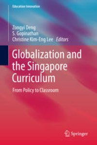 cover of the book Globalization and the Singapore Curriculum: From Policy to Classroom