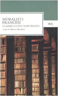 cover of the book Moralisti francesi. Classici e contemporanei