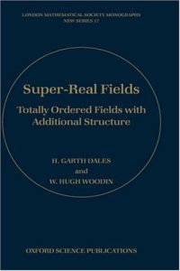 cover of the book Super-Real Fields: Totally Ordered Fields with Additional Structure