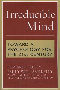 cover of the book Irreducible Mind: Toward a Psychology for the 21st Century