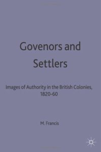 cover of the book Governors and Settlers: Images of Authority in the British Colonies, 1820-60