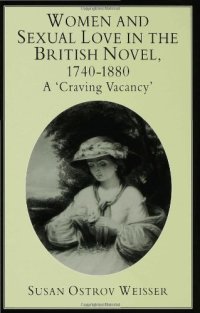 cover of the book Women and Sexual Love in the British Novel, 1740-1880: A Craving Vacancy